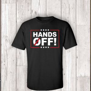 Hands Off Protest, Anti Trump, Fight Fascism 50501 T-Shirt