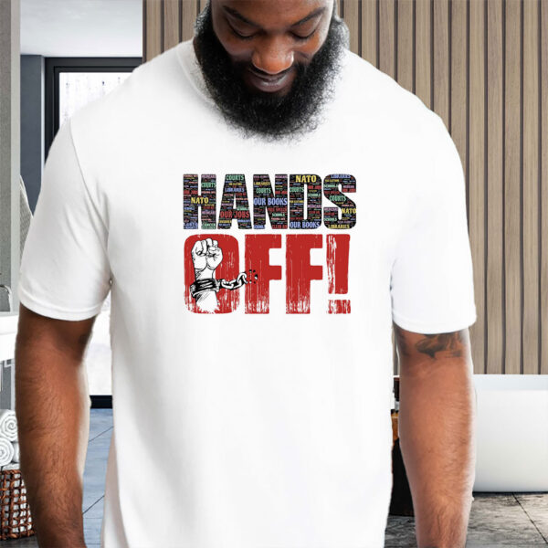 Hands Off Protest Anti Trump, Political Activism 2025 T-Shirt