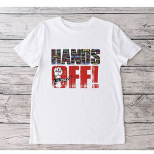 Hands Off Protest Anti Trump, Political Activism 2025 T-Shirt