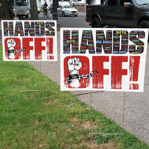 Hands Off Protest Anti Trump, Political Activism 2025 Yard Sign
