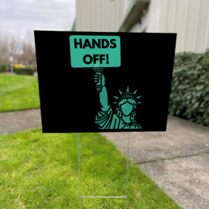 Hands Off Protest, Medicaid Medicare Social Security 2025 Yard Sign