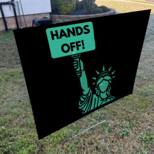 Hands Off Protest, Medicaid Medicare Social Security 2025 Yard Sign
