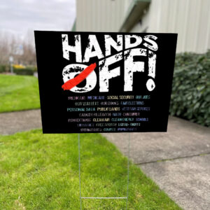 Hands Off Protest, Political Activism, Public Lands Medicare Social Security 2025 Yard Sign