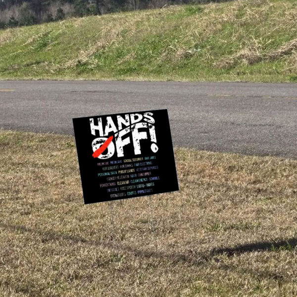 Hands Off Protest, Political Activism, Public Lands Medicare Social Security 2025 Yard Sign
