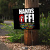 Hands Off Protest, Save Public Lands Medicare Social Security Free Speech Environmental Rights Yard Sign