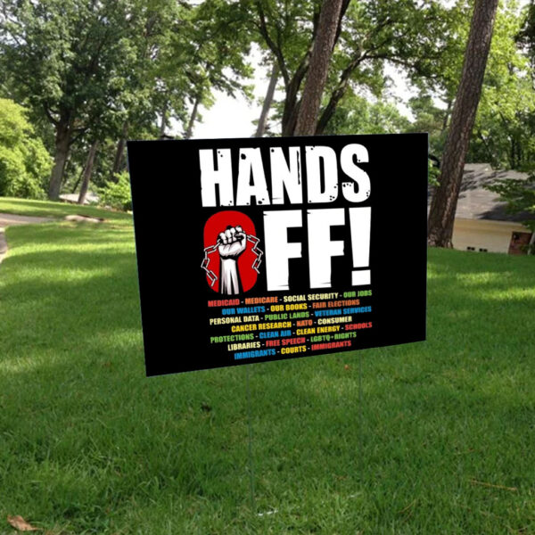 Hands Off Protest, Save Public Lands Medicare Social Security Free Speech Environmental Rights Yard Sign