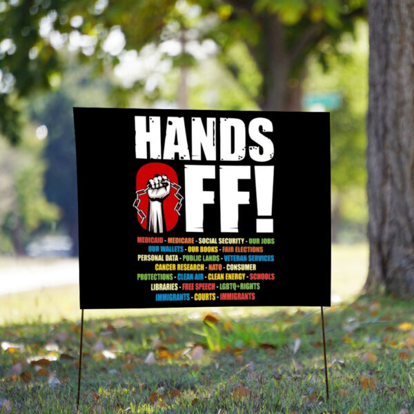 Hands Off Protest, Save Public Lands Medicare Social Security Free Speech Environmental Rights Yard Sign