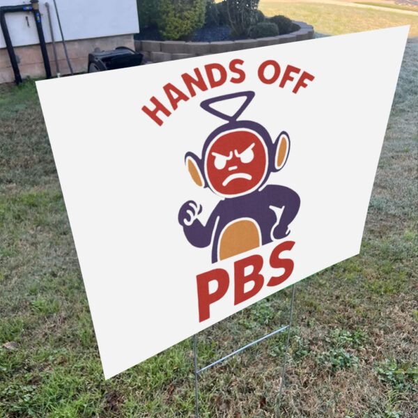 Hands Off Public Broadcasting – PBS Yard Sign