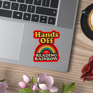 Hands Off Reading Rainbow 2025 Sticker, Car Magnet