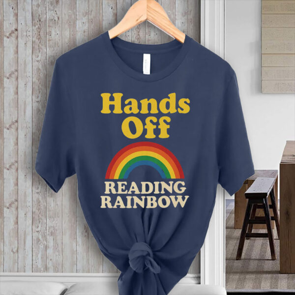 Hands Off Reading Rainbow 2025 T-Shirt
