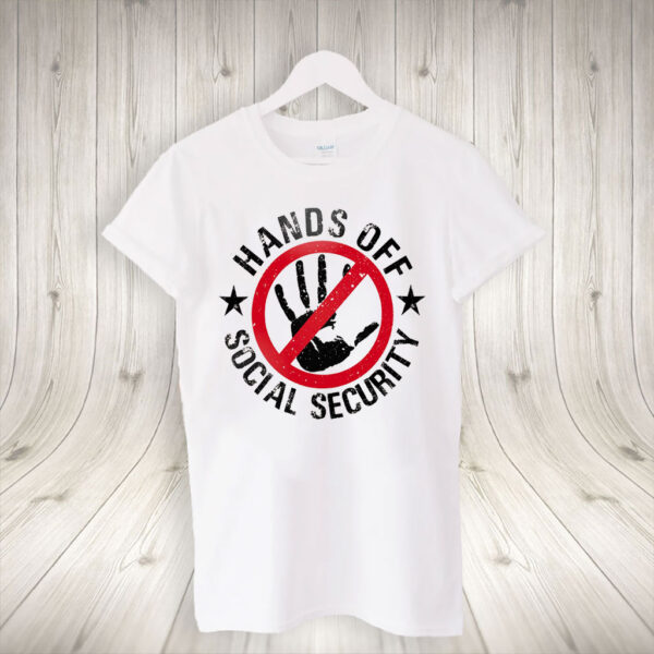 Hands Off Social Security, Hands Off Democracy T-Shirt