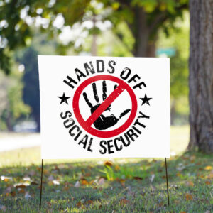 Hands Off Social Security, Hands Off Democracy Yard Sign