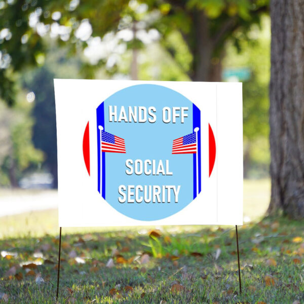 Hands Off Social Security Oversized Yard Sign