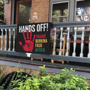Hands Off Traore Burkina Faso Africa Ibrahim Traoré Yard Sign