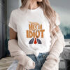 He's an Idiot, Funny Anti Trump 2025 T-Shirt