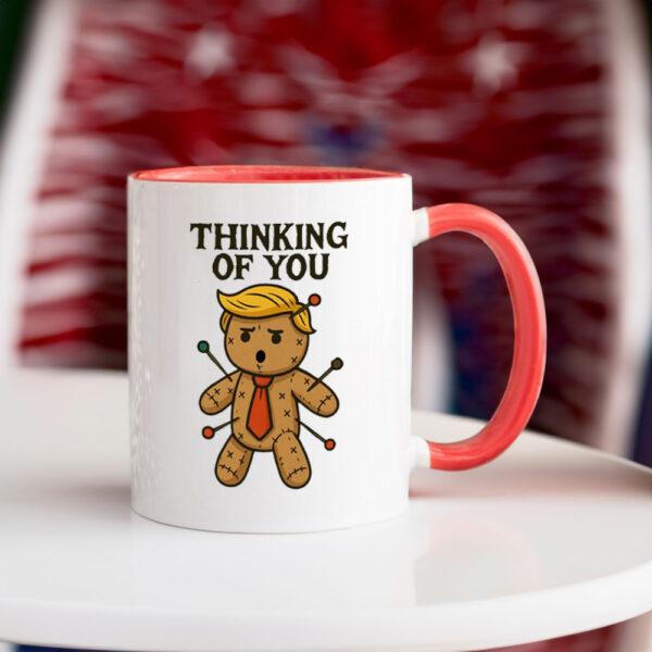 I Only Need One Doll Anti Trump Voodoo Doll, Thinking Of You 2025 Mug