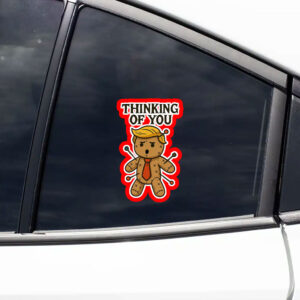 I Only Need One Doll Anti Trump Voodoo Doll, Thinking Of You 2025 Sticker, Car Magnet