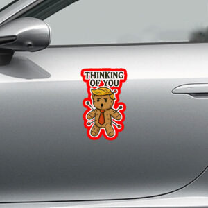 I Only Need One Doll Anti Trump Voodoo Doll, Thinking Of You 2025 Sticker, Car Magnet
