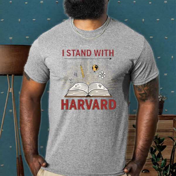 I Stand With Harvard - Anti Trump 2025 T-Shirt