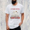I Stand With Harvard - Anti Trump 2025 T-Shirt