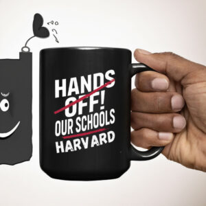 I Stand With Harvard Hands Off Anti Trump Mug