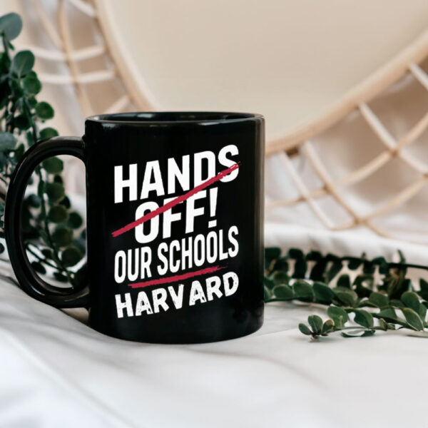 I Stand With Harvard Hands Off Anti Trump Mug