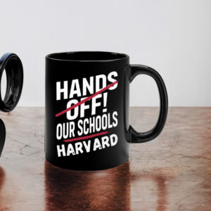 I Stand With Harvard Hands Off Anti Trump Mug