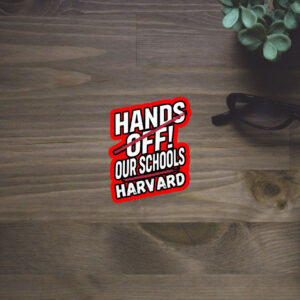 I Stand With Harvard Hands Off Anti Trump Sticker, Car Magnet