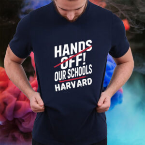 I Stand With Harvard Hands Off Anti Trump T Shirt