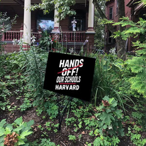 I Stand With Harvard Hands Off Anti Trump Yard Sign