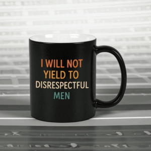 I Will Not Yield To Disrespectful Men, AOC Mug