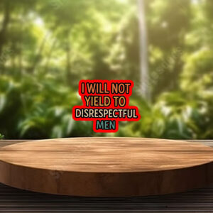I Will Not Yield To Disrespectful Men, AOC Sticker, Car Magnet