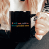 I Will Not Yield To Disrespectful Men - Not Yield to Disrespectful Men AOC Mug