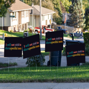 I Will Not Yield To Disrespectful Men - Not Yield to Disrespectful Men AOC Yard Sign