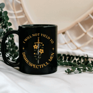 I Will Not Yield to Disrespectful Men, AOC Quote, Feminist Mug