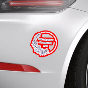 I Will Not Yield to Disrespectful Men - Liberal Feminist FDT Protest Sticker, Car Magnet