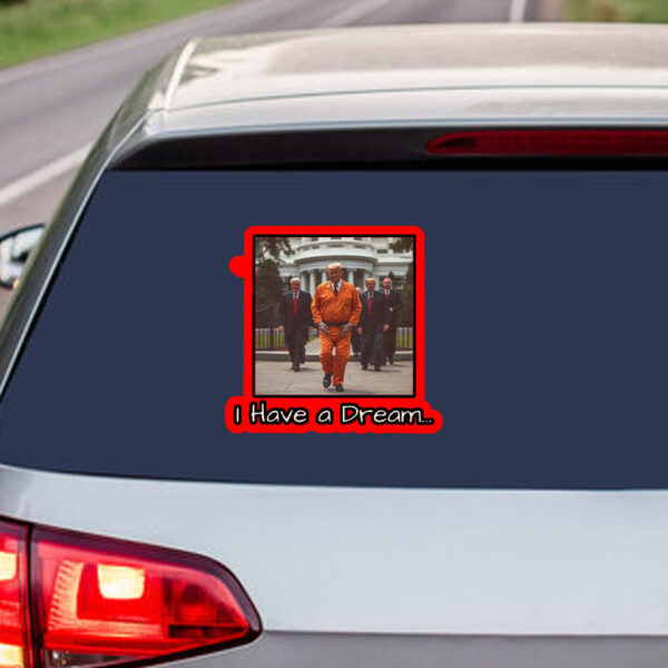 I have a dream Political Activist, Resist Rally Sticker, Car Magnet