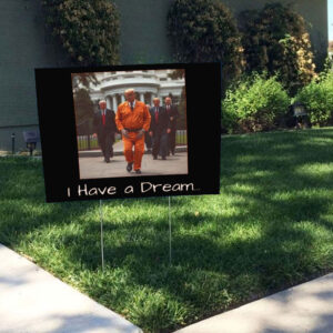 I have a dream Political Activist, Resist Rally Yard Sign