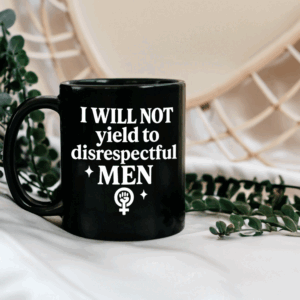 I will not yield to disrespectful men, AOC 2025 Mug
