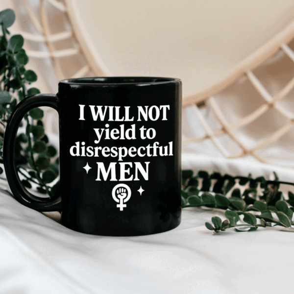 I will not yield to disrespectful men, AOC 2025 Mug