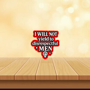 I will not yield to disrespectful men, AOC 2025 Sticker, Car Magnet