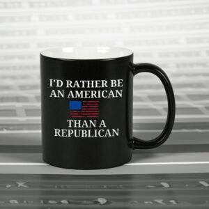I'd Rather Be an American then a Republican 2025 Mug
