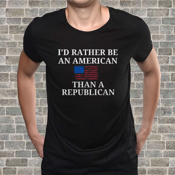 I'd Rather Be an American then a Republican 2025 T Shirt