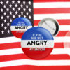 If you are not Angry you are not Paying Attention, Anti Trump 2025 Button