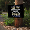 Keep Your Grubby Hands Off My Rights Yard Sign