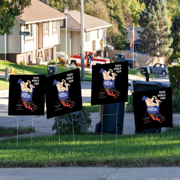 MAGA World View - Anti Trump Trotest 2025 Yard Sign