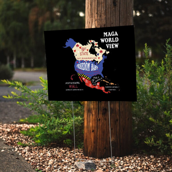 MAGA World View - Anti Trump Trotest 2025 Yard Sign
