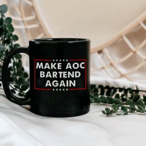 Make AOC Bartend Again MABA Mug