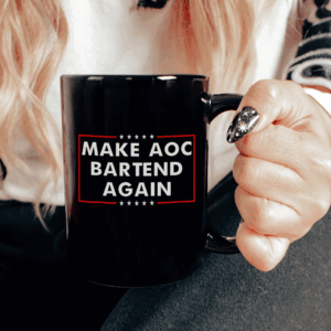 Make AOC Bartend Again MABA Mug