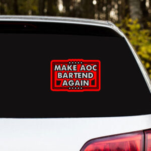 Make AOC Bartend Again MABA Sticker, Car Magnet